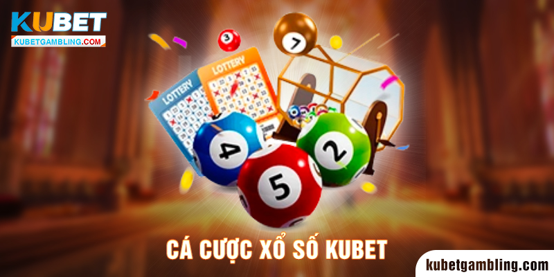 Xổ Số Kubet - Chính Xác Từng Milimét Cập Nhật 24h