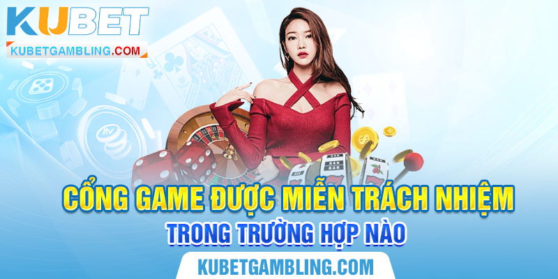 Miễn Trách Nhiệm Kubet Và Những Vấn Đề Liên Quan