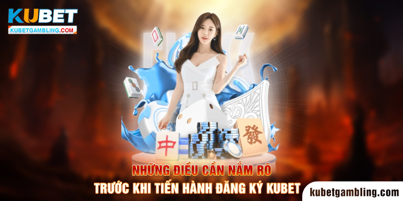 Đăng Ký Kubet - Hướng dẫn đăng ký - Miễn phí nhận thưởng