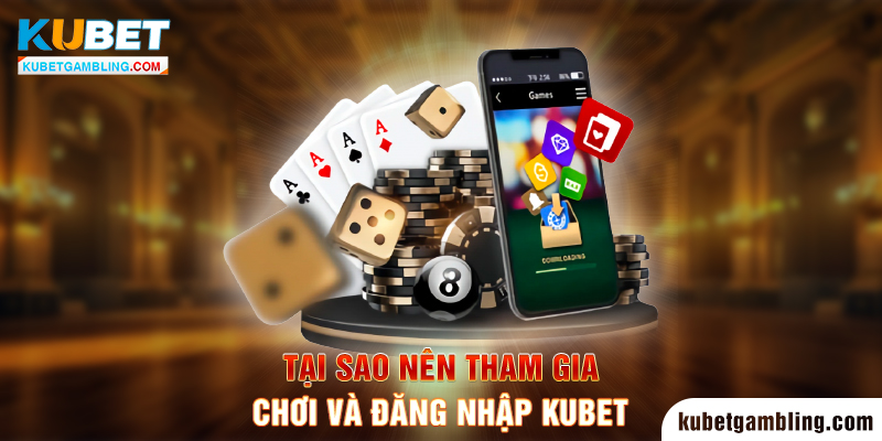 Đăng Nhập Kubet - Hướng dẫn đăng nhập Kubet đơn giản nhất