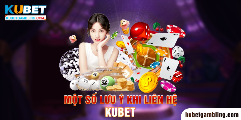 CSKH KUBET - Hướng Dẫn Liên Hệ CSKH Kubet Nhanh Chóng