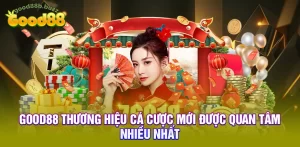 2. Good88 thương hiệu cá cược mới được quan tâm nhiều nhất_2