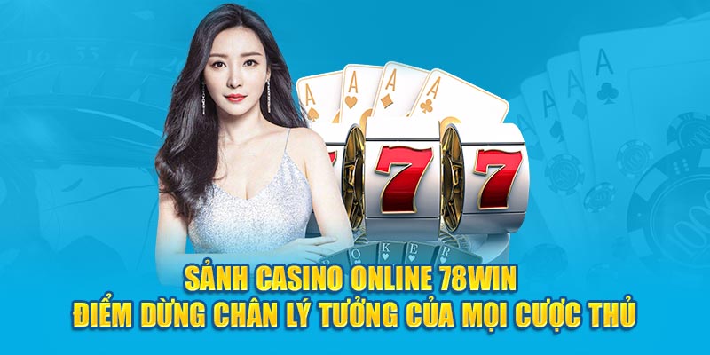 diem-khac-biet-cua-casino-78win